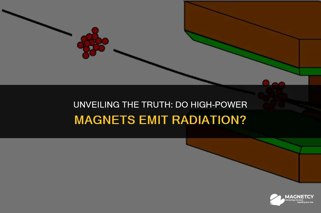 do high power magnets give off radiation