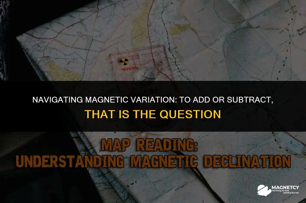 do i add or subtract magnetic variation