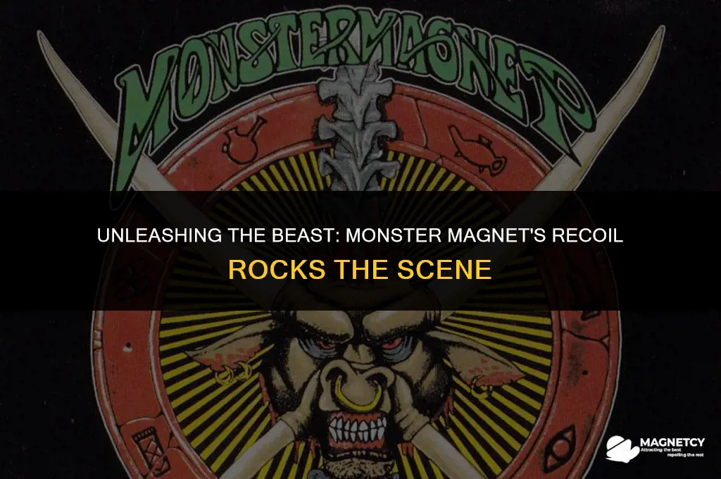 do i sense a slight recoil monster magnet