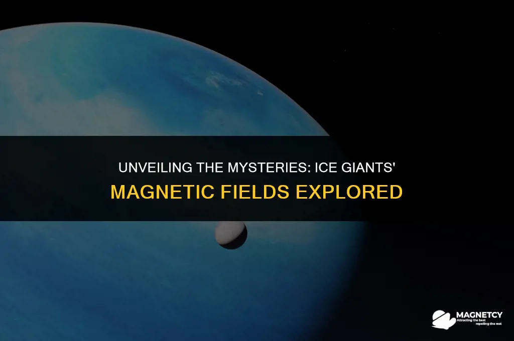 do ice giants have strong magnetic field