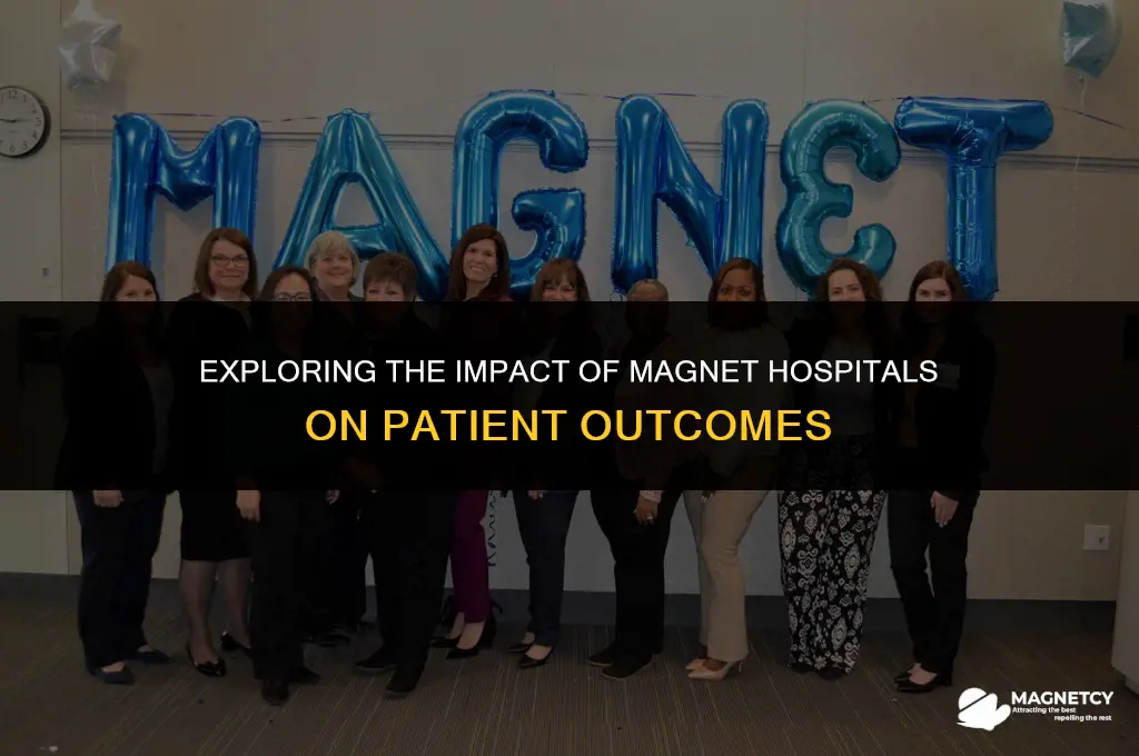 do magnet hospitals have better patient outcomes