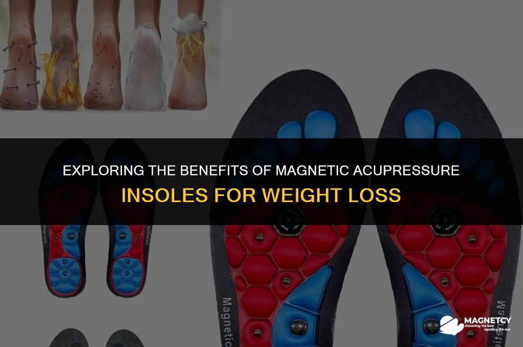 do magnetic acupressure insoles help u lose weight
