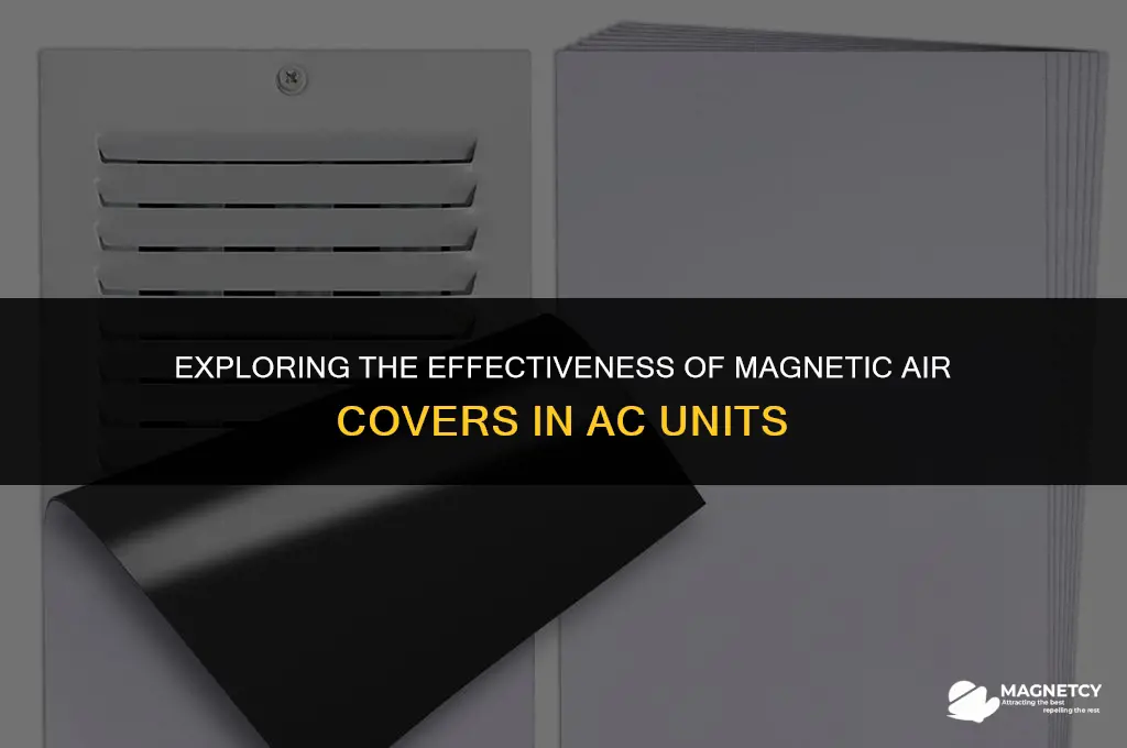 do magnetic air covers work in ac units