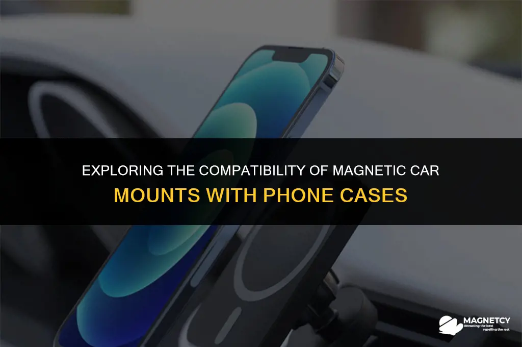 do magnetic car mounts work with cases
