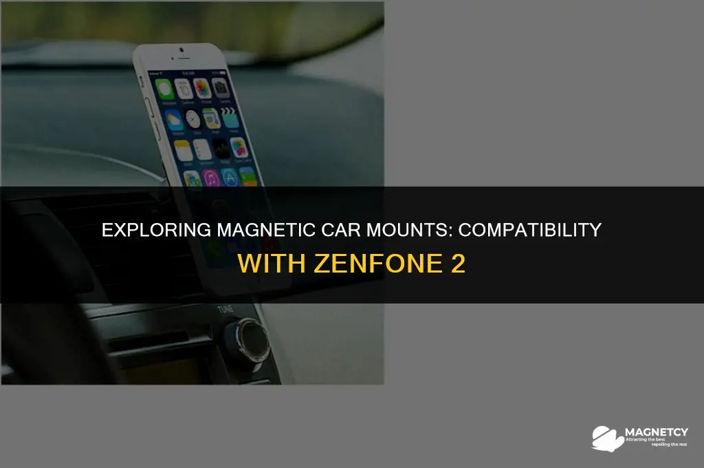 do magnetic car mounts work with zenphone 2
