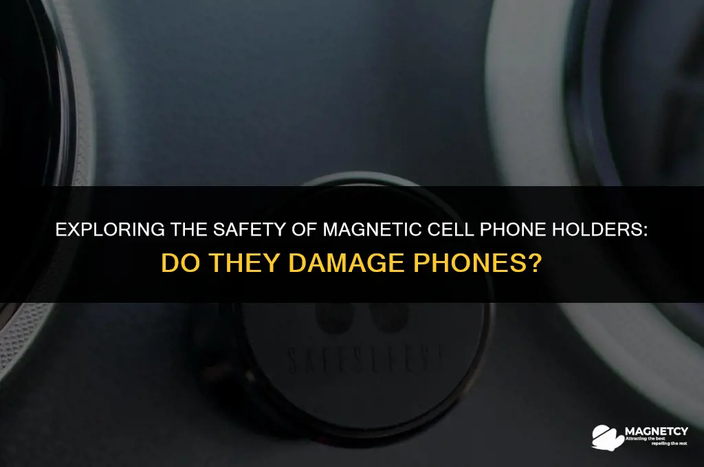 do magnetic cell phone holder damage phone