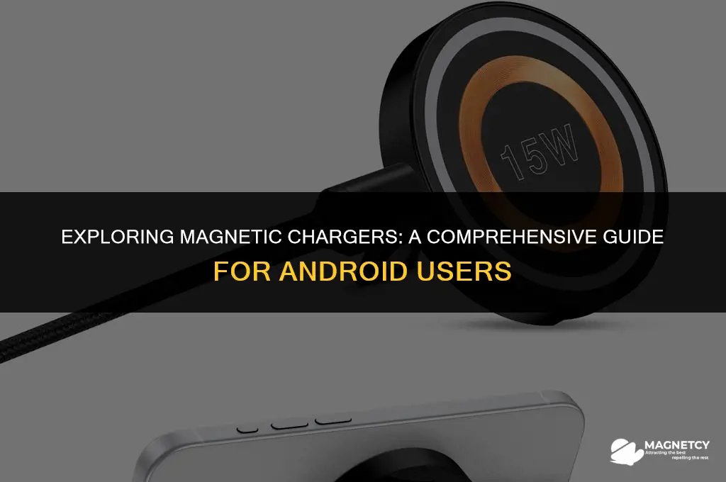 do magnetic chargers work android