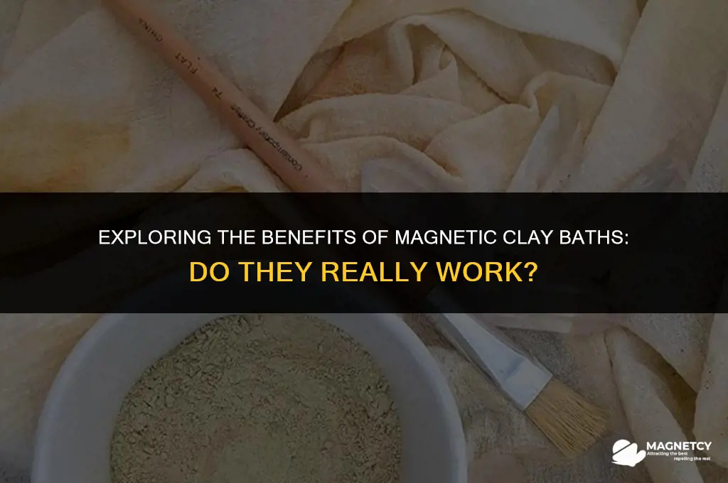 do magnetic clay baths work