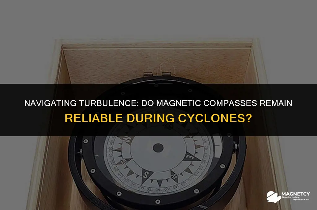do magnetic compasses work during a cyclone