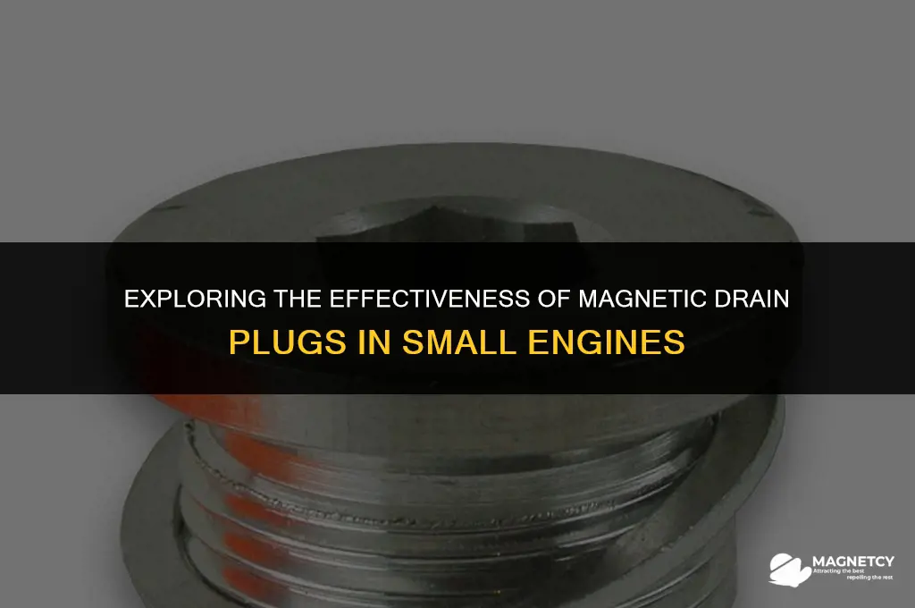 do magnetic draib plugs work onsmall engines
