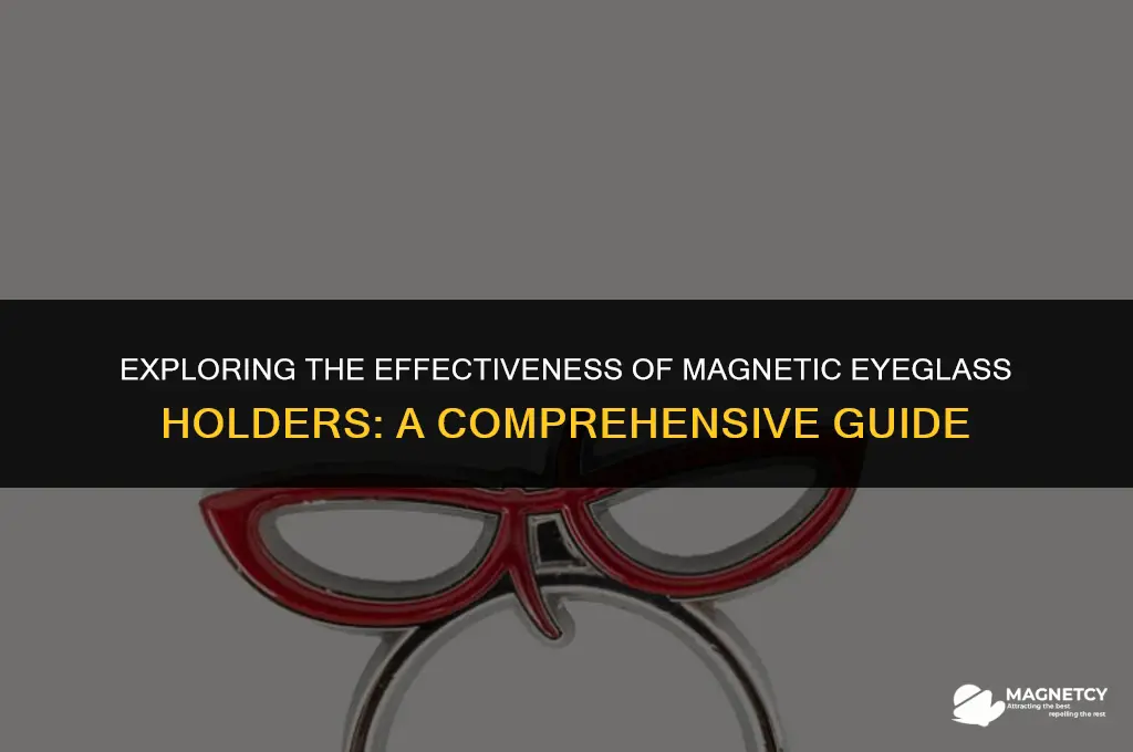 do magnetic eyeglass holders work