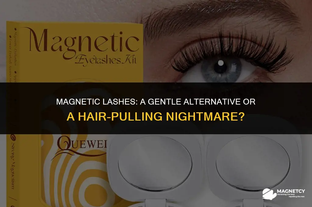 do magnetic eyelashes pull out your real ones
