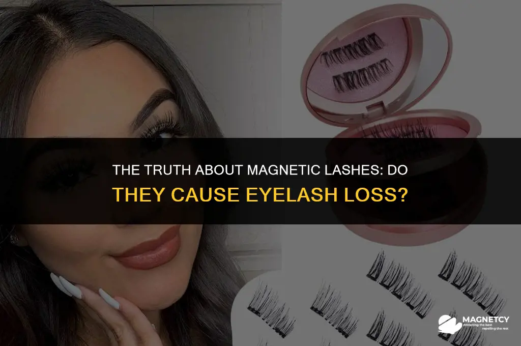 do magnetic lashes make your eyelashes fall out