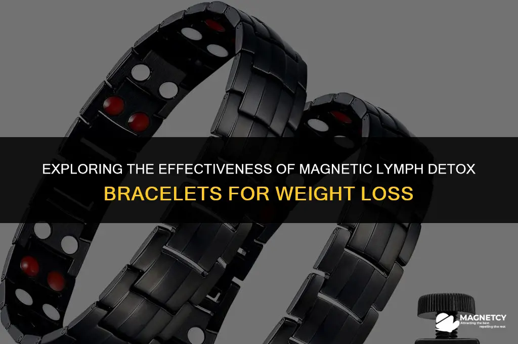 do magnetic lymph detox bracelets work for weight loss
