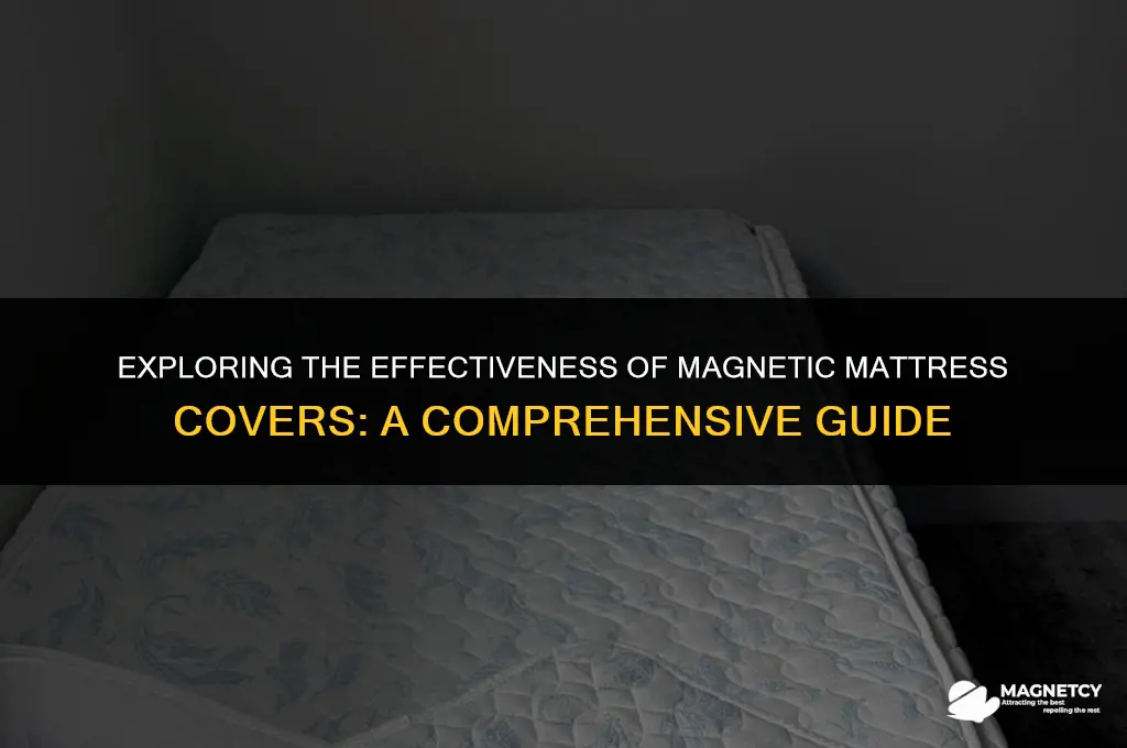 do magnetic mattress covers work
