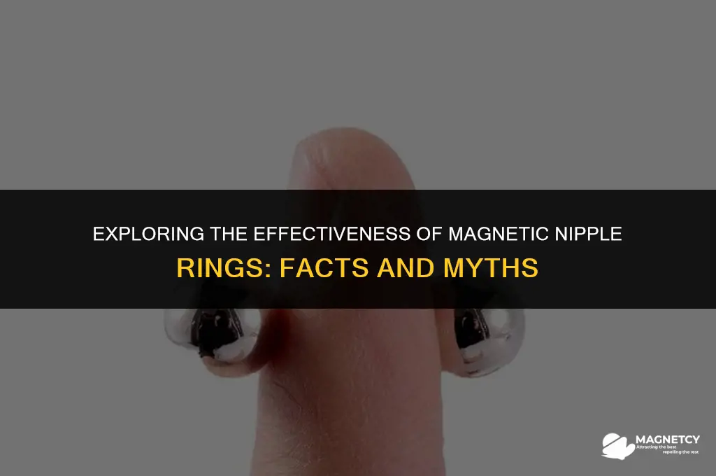 do magnetic nipple rings work