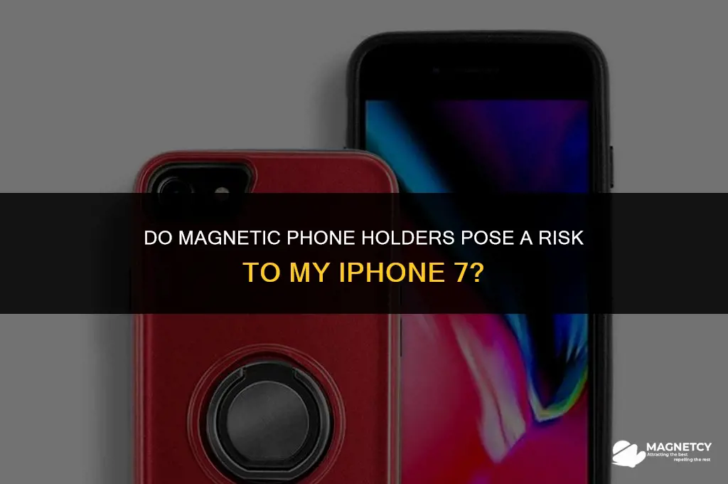 do magnetic phone holders harm my iphone 7