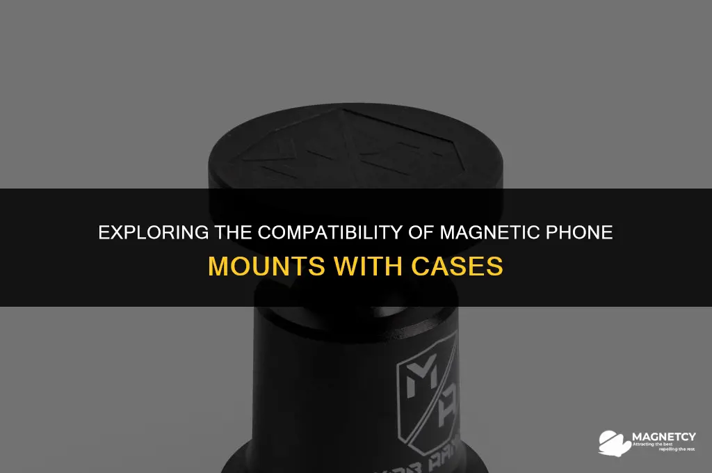 do magnetic phone mounts work with cases