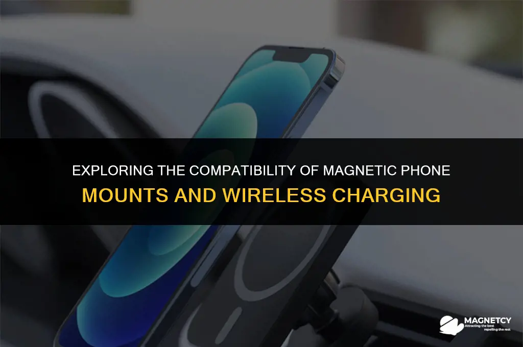 do magnetic phone mounts work with wireless charging
