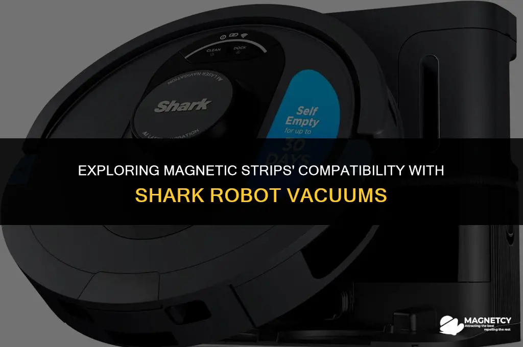 do magnetic strips work with shark robot vacuum