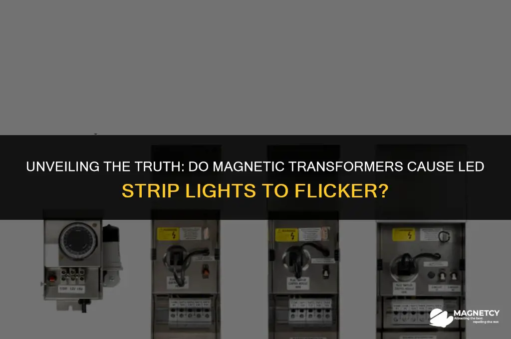 do magnetic transformers make led strip lights flicker