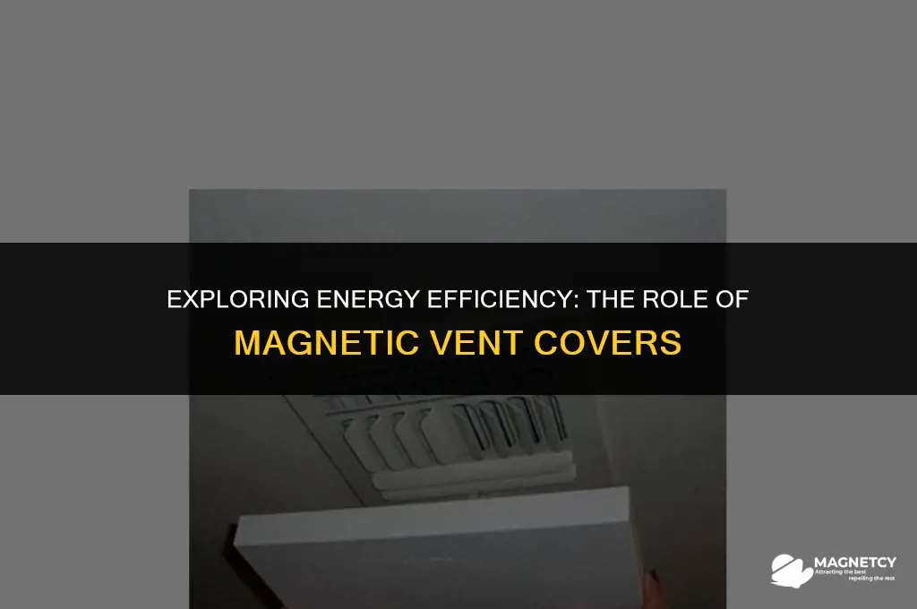 do magnetic vent covers help save energy
