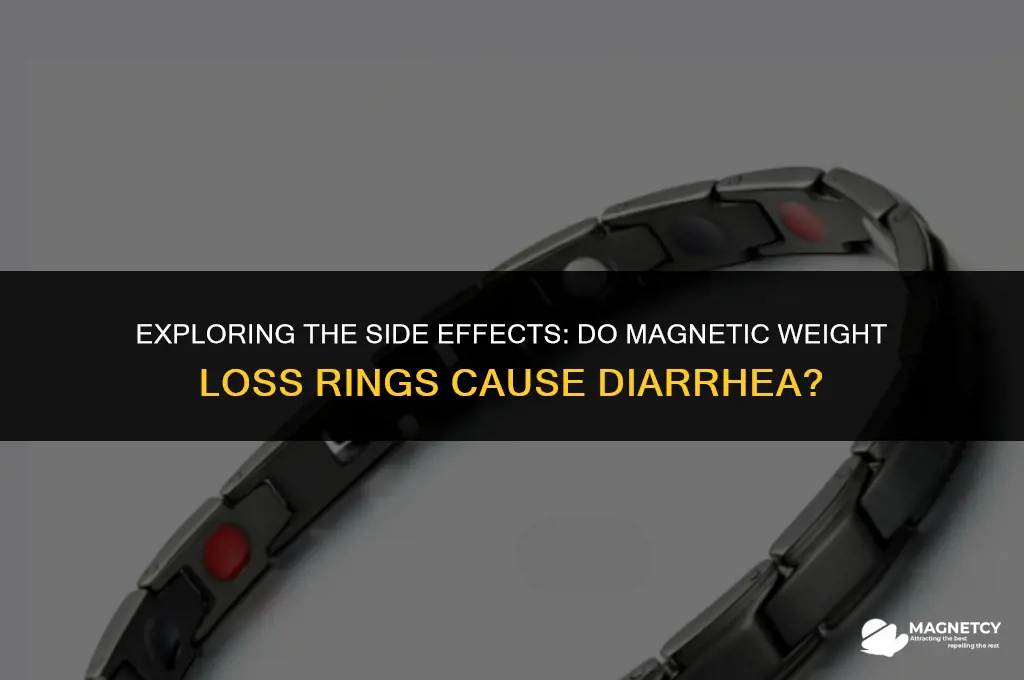 do magnetic weight loss rings give you diarrhea