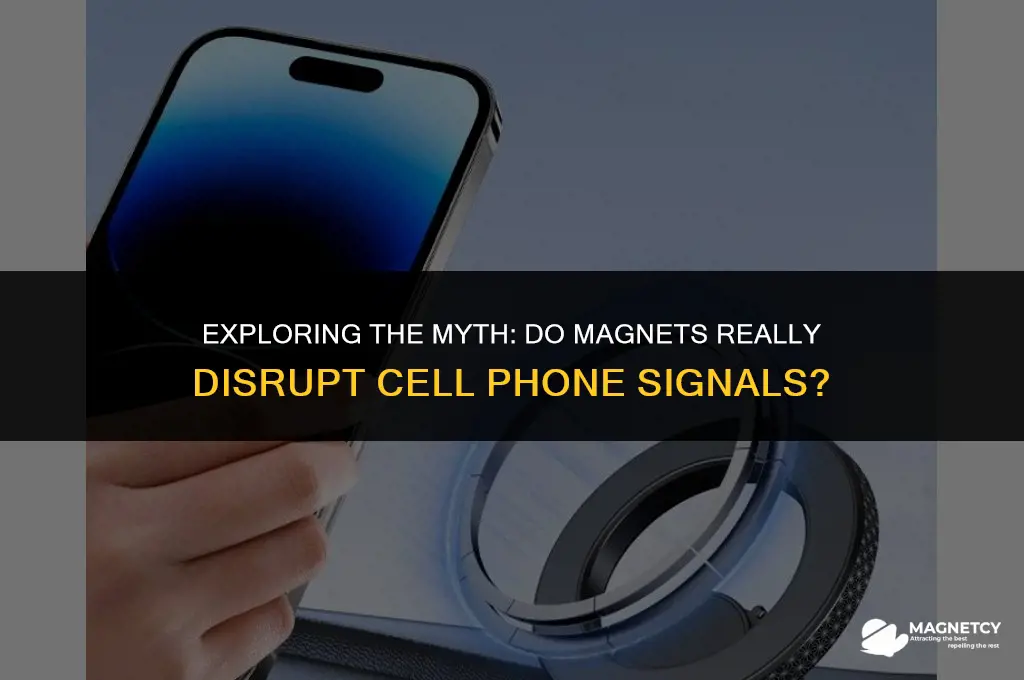 do magnets interfere with cell phone signals
