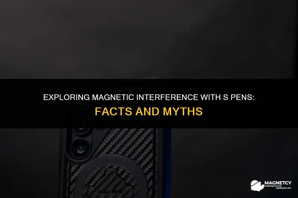 do magnets interfere with the s pen