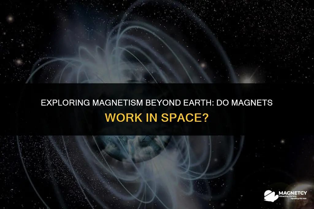 do magnets work in soace