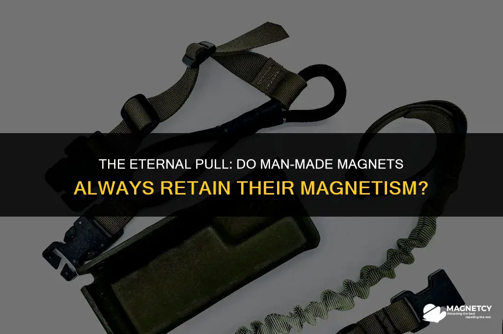 do man made magnets always retain their magnetism