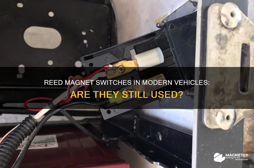 do modern vehicles use reed magnet switches