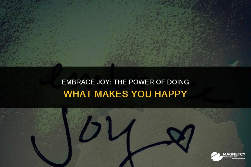 do more of what makes you happy magnet