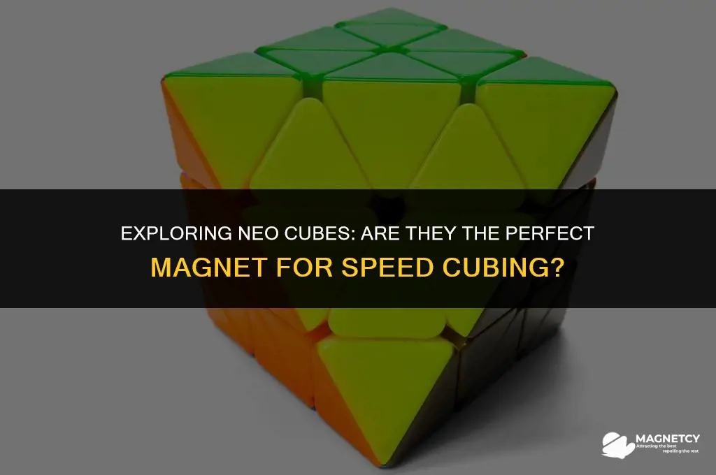 do neo cubes make good magnets for speed cubes