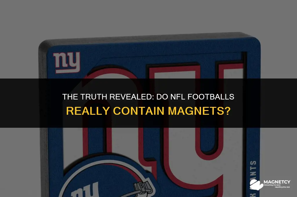 do nfl footballs have magnets in them