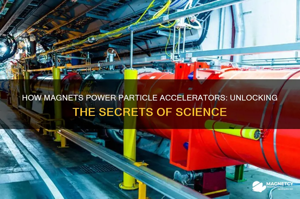 do particle accelerators use magnets