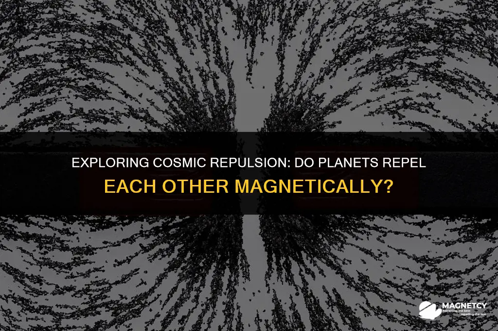 do planets repel each other due to magnetism