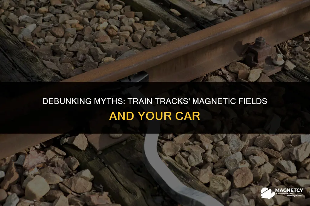 do the magnetic field from train tracks stop your car