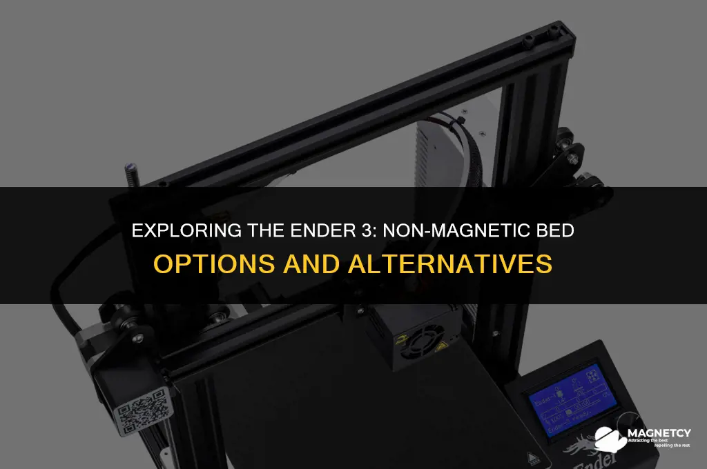 do they make ender 3 without magnetic bed