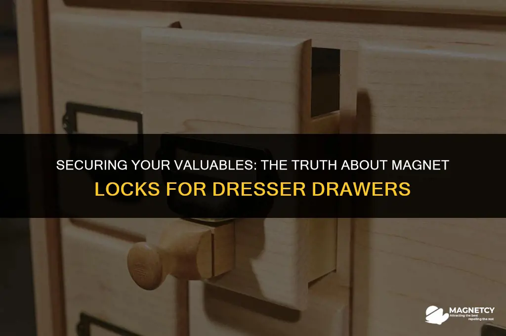 do they make magnet locks for dresser drawers