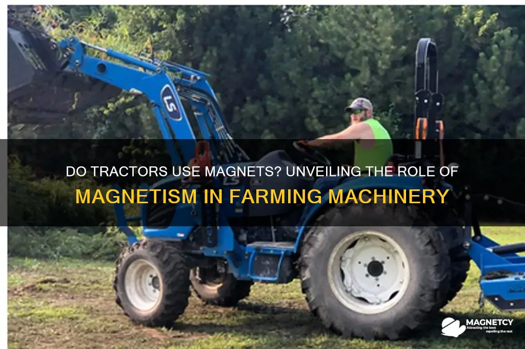 do tractors use magnets