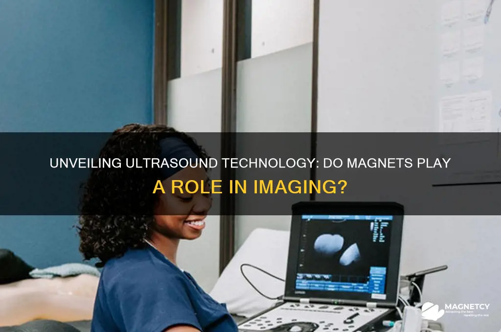 do ultrasounds use magnets