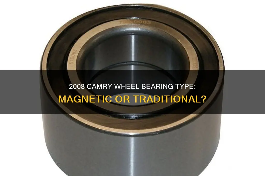 does a camry 2008 use a magnetic wheel bearing
