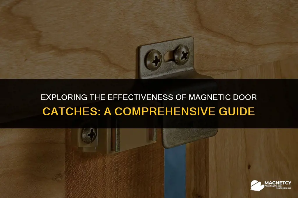 does a magnetic door catch really work