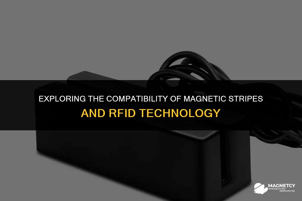 does a magnetic stripe work for rfid