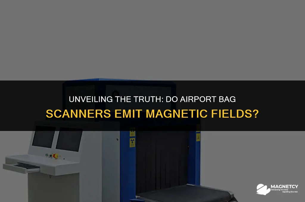 does an airport bag scanner produce a magnetic field