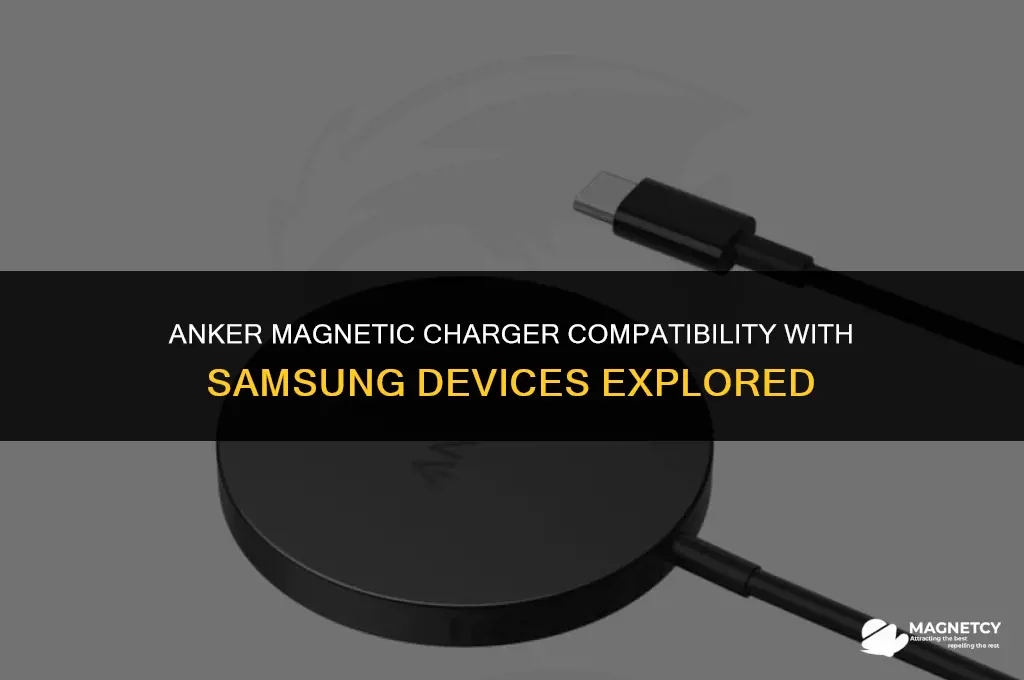 does anker magnetic charger work with samsung