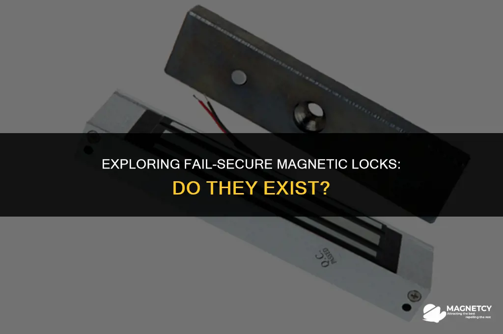 does anyone make a fail secure magnetic lock