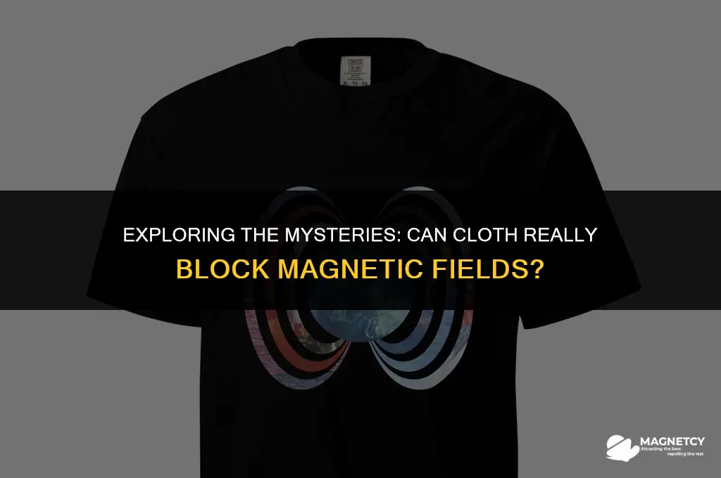 does cloth block magnetic field
