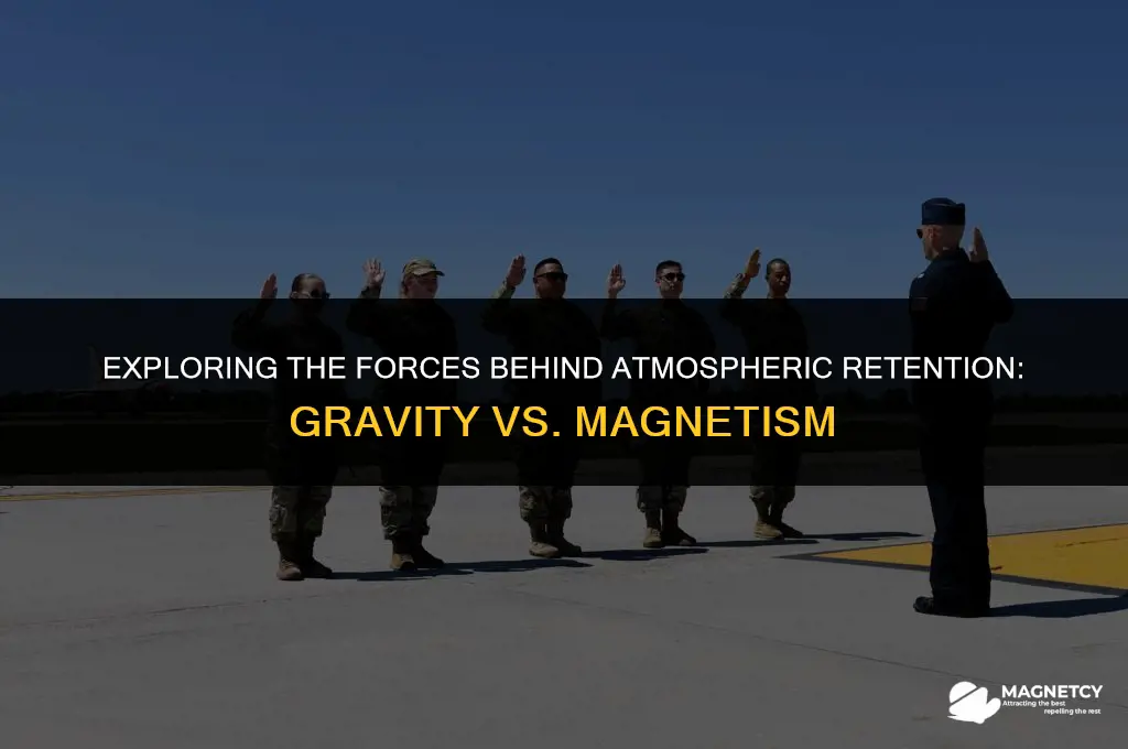 does gravity or magnetic field retain atmosphere